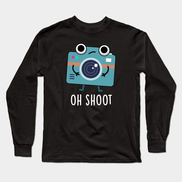 Oh Shoot Cute Photographer Camera Pun Long Sleeve T-Shirt by punnybone